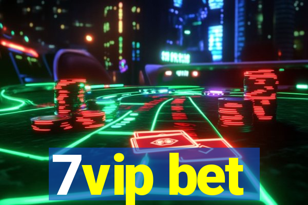 7vip bet